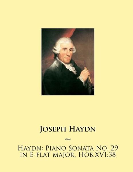 Cover for Joseph Haydn · Haydn: Piano Sonata No. 29 in E-flat Major, Hob.xvi:38 (Paperback Book) (2015)