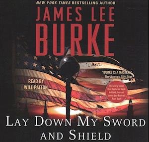 Cover for James Lee Burke · Lay Down My Sword and Shield (CD) (2019)