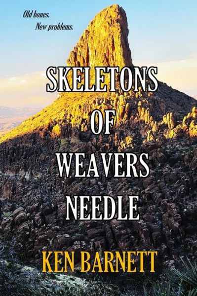 Cover for Ken Barnett · Skeletons of Weavers Needle (Paperback Book) (2015)