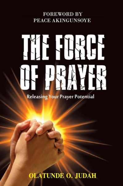 Cover for Olatunde Oluwabunmi Judah Pst · The Force of Prayer (Paperback Book) (2016)