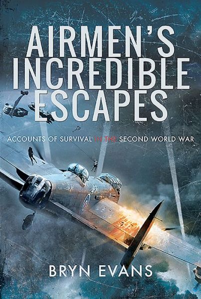 Cover for Bryn Evans · Airmen's Incredible Escapes (Hardcover Book) (2020)