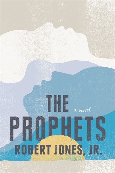 Cover for Robert Jones Jr. · The Prophets: a New York Times Bestseller (Paperback Book) (2021)