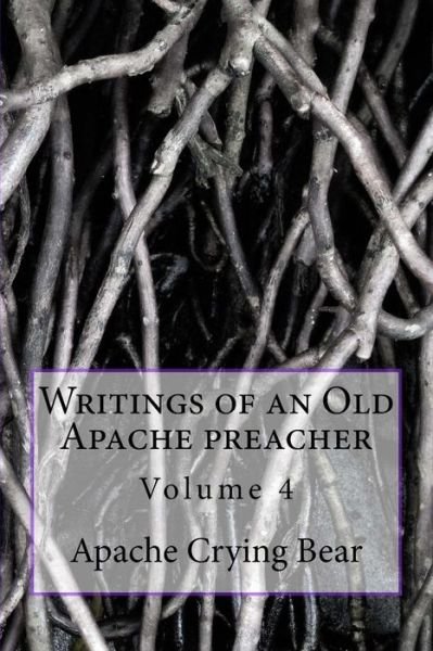 Cover for Apache Crying Bear · Writings of an Old Apache Preacher (Paperback Bog) (2016)