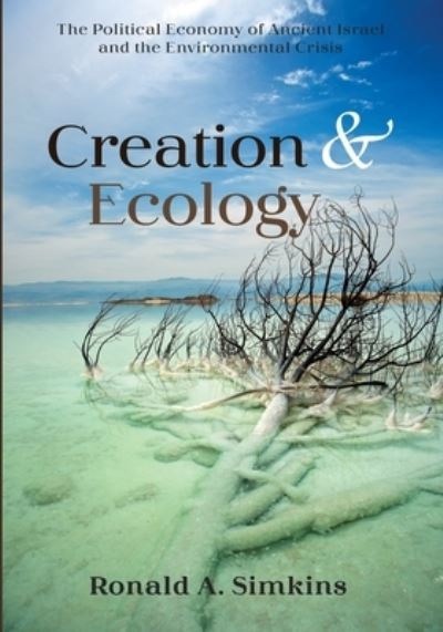 Creation and Ecology - Ronald A Simkins - Books - Cascade Books - 9781532698729 - December 24, 2020