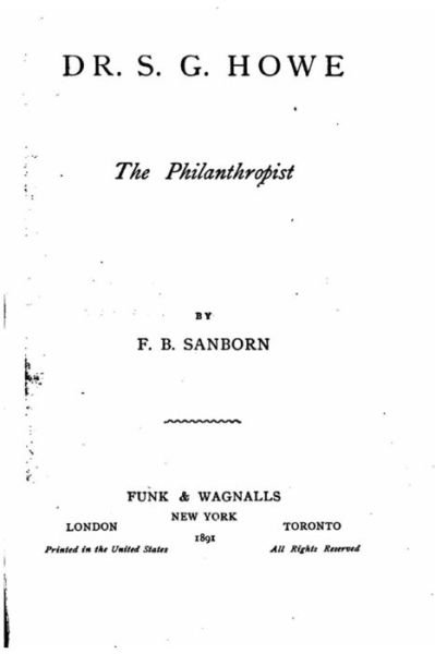 Cover for F B Sanborn · Dr. S.G. Howe, the philanthropist (Taschenbuch) (2016)