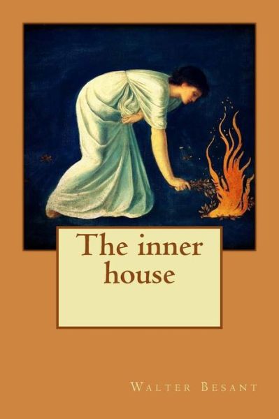 Cover for Walter Besant · The inner house (Paperback Book) (2016)