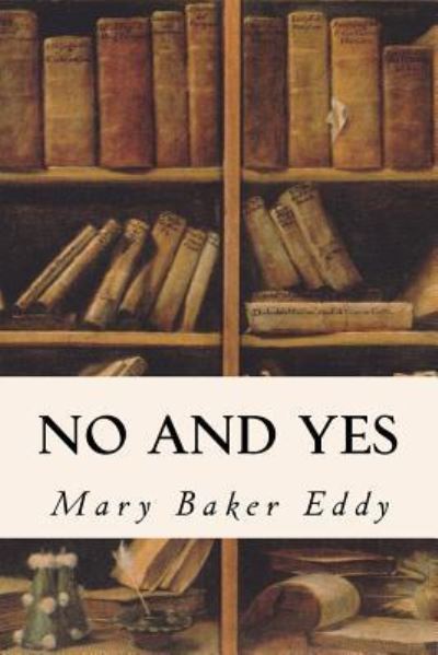 Cover for Mary Baker Eddy · No and Yes (Pocketbok) (2016)