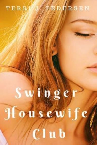 Cover for Terri J Pedersen · Swinger Housewife Club (Paperback Book) (2016)