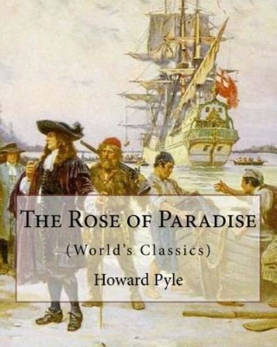 Cover for Howard Pyle · The Rose of Paradise (Paperback Book) (2016)