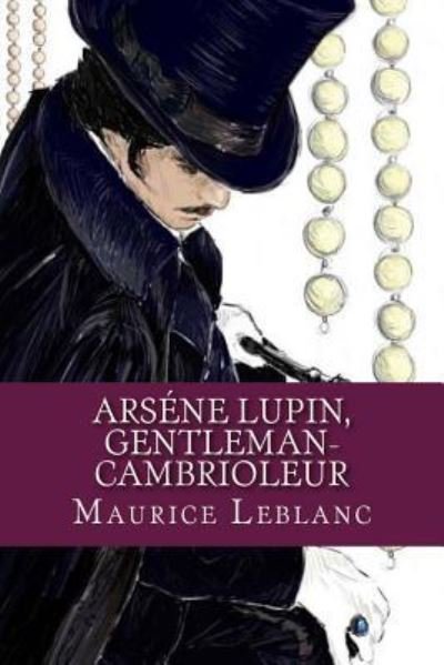 Cover for Maurice Leblanc · Arsene Lupin, Gentleman-Cambrioleur (Paperback Book) (2016)
