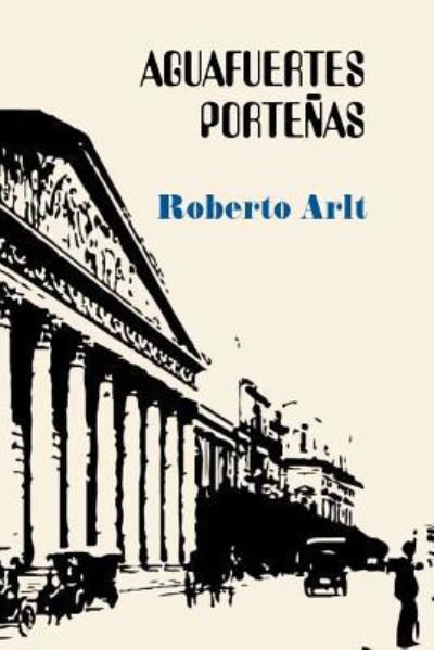 Cover for Roberto Arlt · Aguafuertes porteñas (Paperback Book) (2016)