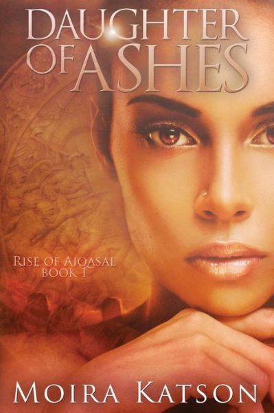 Cover for Moira Katson · Daughter of Ashes (Paperback Book) (2016)