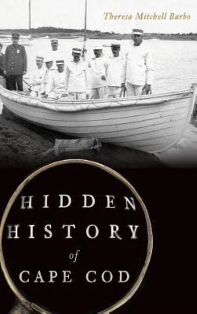 Cover for Theresa Mitchell Barbo · Hidden History of Cape Cod (Gebundenes Buch) (2015)