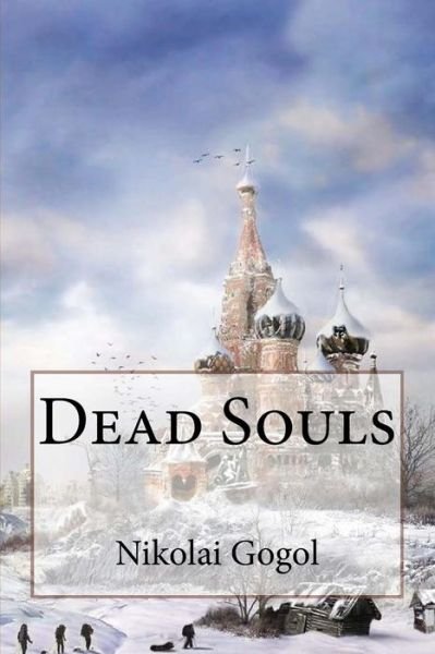 Cover for Nikolai Gogol · Dead Souls Nikolai Gogol (Taschenbuch) (2016)