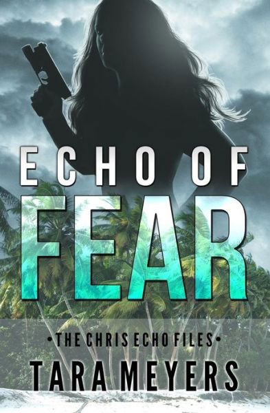 Cover for Tara Meyers · Echo of Fear (Paperback Book) (2017)