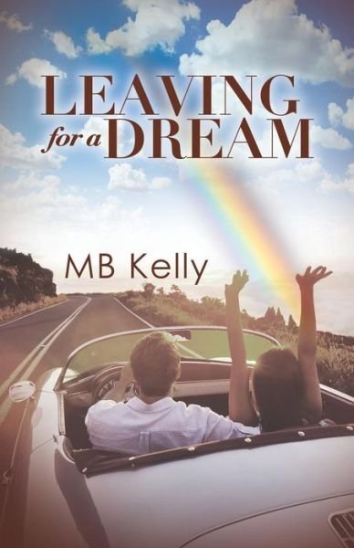 Cover for Mb Kelly · Leaving for a Dream (Taschenbuch) (2018)