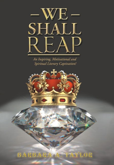 Cover for Barbara A Taylor · We Shall Reap (Hardcover Book) (2018)