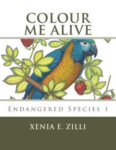 Cover for Xenia E. Zilli · Colour Me Alive : Endangered Species, Colouring Book 1 (Paperback Bog) (2018)