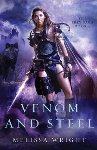 Cover for Melissa Wright · Venom and Steel (Paperback Book) (2017)