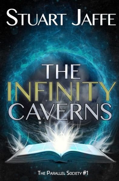 Cover for Stuart Jaffe · The Infinity Caverns (Paperback Book) (2017)