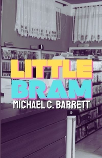 Cover for Michael C Barrett · Little Bram (Paperback Book) (2017)