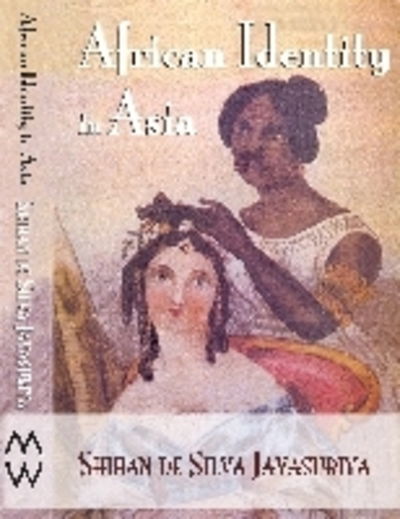 Cover for Shihan de Silva Jayasuriya · African Identity in Asia: Cultural Effects of Forced Migration (Paperback Book) (2009)