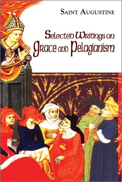 Cover for Saint Augustine · Selected Writings on Grace and Pelagianism (Pocketbok) (2015)