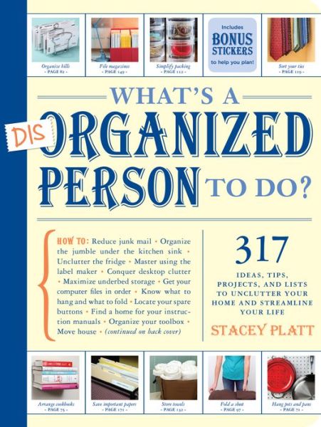 Whats a Disorganized Person to Do - Whats a Disorganized Person to Do - Books - Workman Publishing - 9781579653729 - April 2, 2010