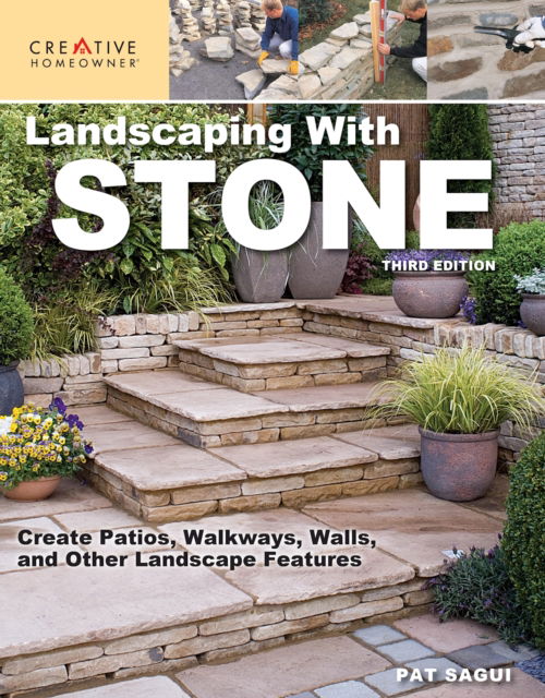 Cover for Pat Sagui · Landscaping with Stone, Third Edition: Create Patios, Walkways, Walls, and Other Landscape Features (Paperback Book) (2025)