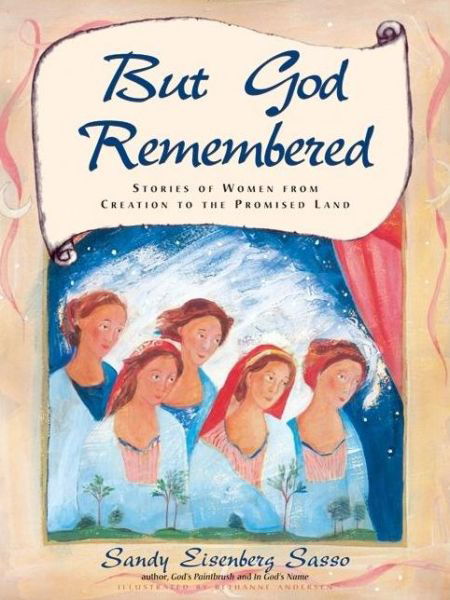 Cover for Sandy Eisenberg Sasso · But God Remembered: Stories of Women from Creation to the Promised Land (Pocketbok) (2008)