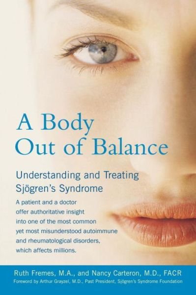 Cover for Ruth Fremes · Body out of Balance: Understanding and Treating Sjogrens Syndrome (Paperback Book) (2003)