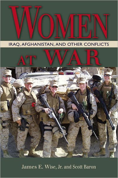 Cover for Jr. Wise · Women at War: Iraq, Afghanistan, and Other Conflicts (Paperback Book) (2011)