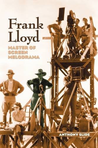 Cover for Anthony Slide · Frank Lloyd: Master of Screen Melodrama (Paperback Book) (2009)
