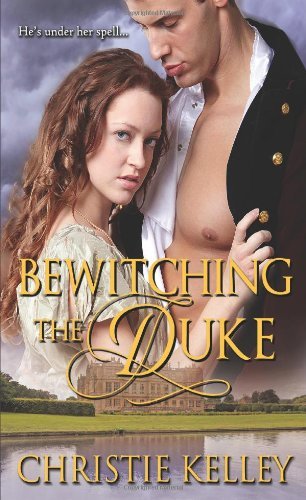 Cover for Christie Kelley · Bewitching the Duke (Paperback Book) (2012)