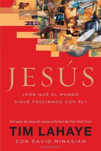 Jesús: ¿por Qué El Mundo Sigue Fascinado Con Él? - Tim Lahaye - Livros - Grupo Nelson - 9781602553729 - 3 de maio de 2010