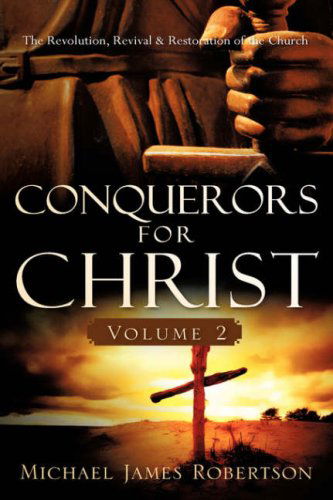 Cover for Michael James Robertson · Conquerors for Christ, Volume 2 (Hardcover Book) (2007)