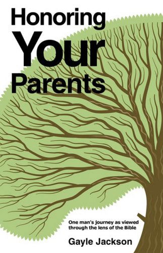 Cover for Gayle Jackson · Honoring Your Parents (Paperback Book) (2008)