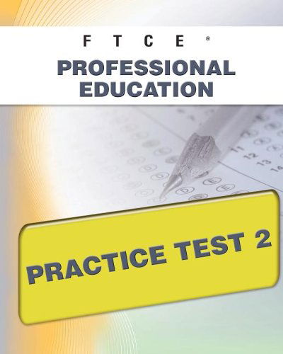 Ftce Professional Education Practice Test 2 - Sharon Wynne - Książki - XAMOnline.com - 9781607871729 - 25 kwietnia 2011