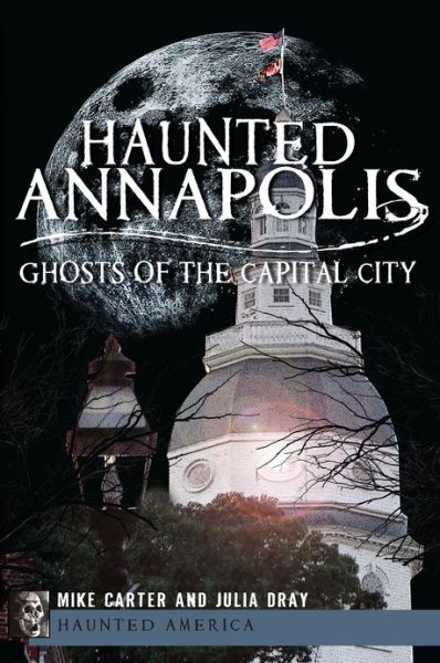 Cover for Mike Carter · Haunted Annapolis (Paperback Book) (2012)