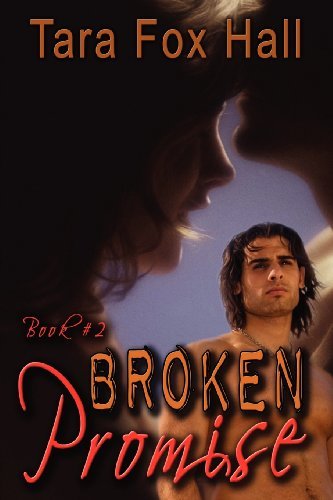 Cover for Tara Fox Hall · Broken Promise, Book 2 of the Promise Me Series (Paperback Book) (2012)