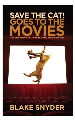 Cover for Blake Snyder · Save the Cat Goes to the Movies: the Screenwriter's Guide to Every Story Ever Told (Gebundenes Buch) (2013)