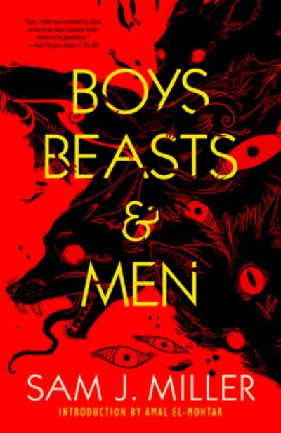 Cover for Sam J. Miller · Boys, Beasts, and Men (Bok) (2022)