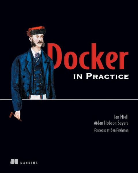 Cover for Ian Miell · Miell, I.:Docker in Practice (Book) (2016)