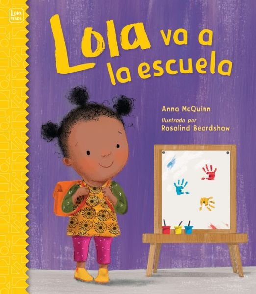 Lola Va a la Escuela - Anna McQuinn - Bøger - Charlesbridge Publishing, Incorporated - 9781623541729 - 1. april 2020