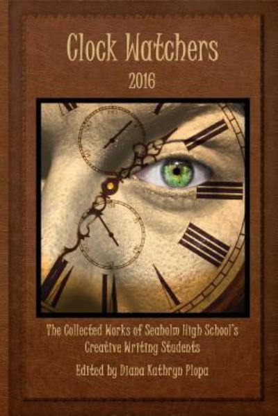 Cover for Diana Kathryn Plopa · Clock Watchers 2016 (Paperback Book) (2016)