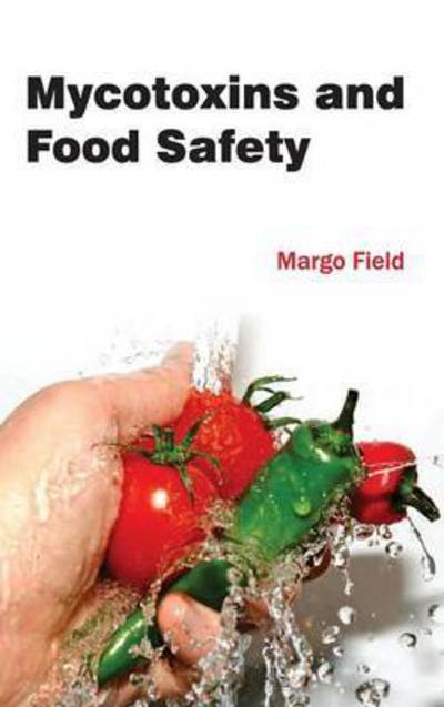 Cover for Margo Field · Mycotoxins and Food Safety (Hardcover Book) (2015)