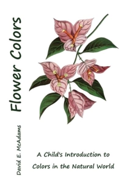 Cover for David E. McAdams · Flower Colors (Book) (2023)