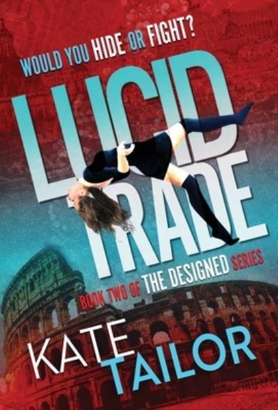 Cover for Kate Tailor · Lucid Trade - The Designed (Hardcover Book) (2020)