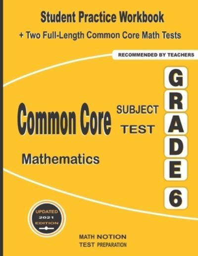 Common Core Subject Test Mathematics Grade 6 - Michael Smith - Books - Math Notion - 9781636200729 - January 21, 2021