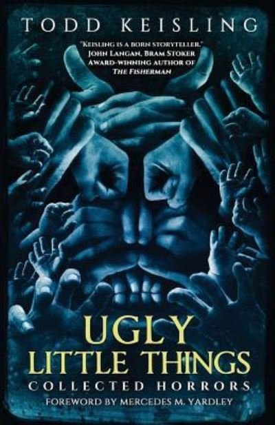 Cover for Todd Keisling · Ugly Little Things: Collected Horrors (Buch) (2017)